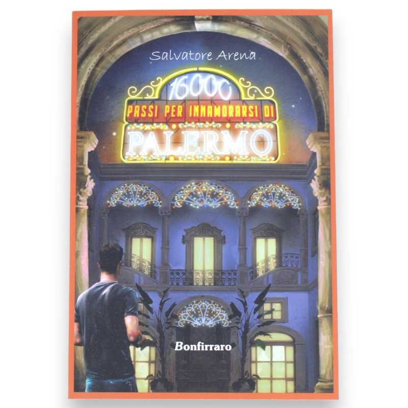 Libro "16.000 Passi per innamorarsi di Palermo" - "Inusuale" guida Palermitana - 231 pagine - 